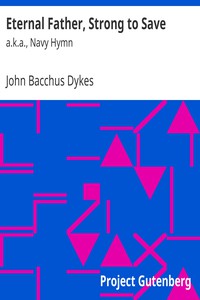 Eternal Father, Strong to Save by John Bacchus Dykes