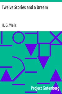 Twelve Stories and a Dream by H. G. Wells