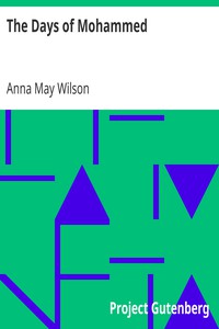 The Days of Mohammed by Anna May Wilson