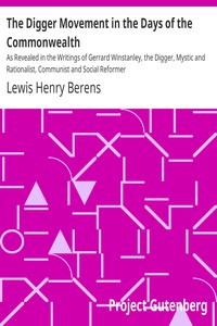 The Digger Movement in the Days of the Commonwealth by Lewis Henry Berens