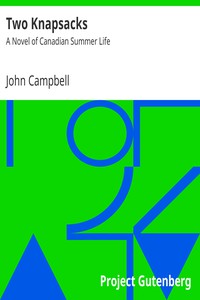 Two Knapsacks: A Novel of Canadian Summer Life by John Campbell