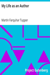 My Life as an Author by Martin Farquhar Tupper