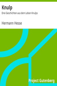 Knulp: Drei Geschichten aus dem Leben Knulps by Hermann Hesse