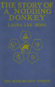 The Story of a Nodding Donkey by Laura Lee Hope