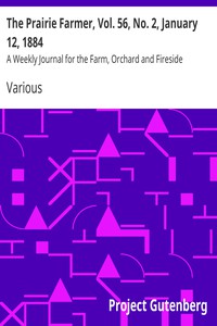 The Prairie Farmer, Vol. 56, No. 2, January 12, 1884 by Various