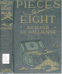 Pieces of Eight by Richard Le Gallienne