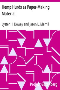 Hemp Hurds as Paper-Making Material by Lyster H. Dewey and Jason L. Merrill