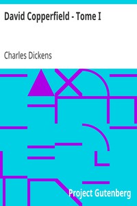 David Copperfield - Tome I by Charles Dickens