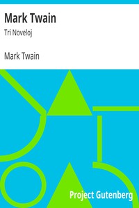 Mark Twain: Tri Noveloj by Mark Twain