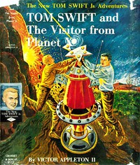 Tom Swift and The Visitor from Planet X by II Victor Appleton