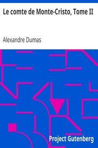 Le comte de Monte-Cristo, Tome II by Alexandre Dumas