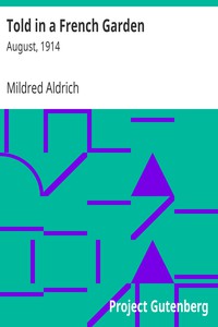 Told in a French Garden by Mildred Aldrich