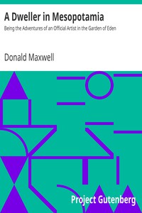 A Dweller in Mesopotamia by Donald Maxwell