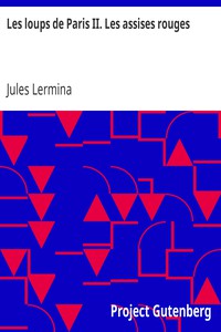 Les loups de Paris II. Les assises rouges by Jules Lermina