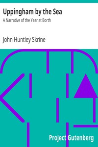 Uppingham by the Sea: A Narrative of the Year at Borth by John Huntley Skrine