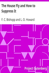 The House Fly and How to Suppress It by F. C. Bishopp and L. O. Howard