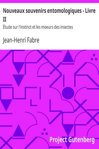 Nouveaux souvenirs entomologiques - Livre II by Jean-Henri Fabre