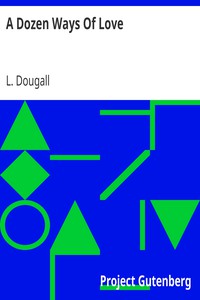 A Dozen Ways Of Love by L. Dougall