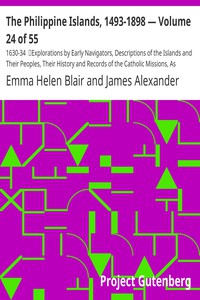 The Philippine Islands, 1493-1898 — Volume 24 of 55 by Bourne, Blair, and Robertson