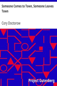 Someone Comes to Town, Someone Leaves Town by Cory Doctorow