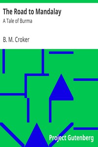 The Road to Mandalay: A Tale of Burma by B. M. Croker