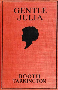 Gentle Julia by Booth Tarkington