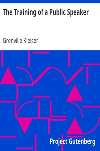 The Training of a Public Speaker by Grenville Kleiser