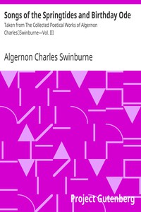 Songs of the Springtides and Birthday Ode by Algernon Charles Swinburne