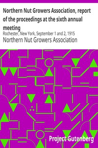 Northern Nut Growers Association, report of the proceedings at the sixth annual