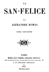 La San-Felice, Tome 03 by Alexandre Dumas