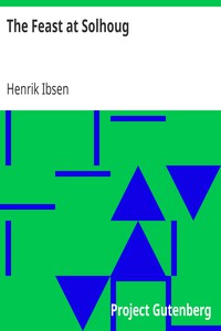 The Feast at Solhoug by Henrik Ibsen