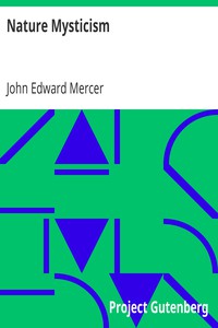 Nature Mysticism by John Edward Mercer