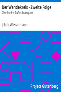 Der Wendekreis - Zweite Folge : Oberlins drei Stufen, Sturreganz by Wassermann