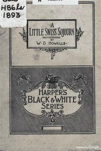 A Little Swiss Sojourn by William Dean Howells