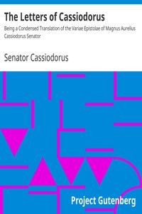 The Letters of Cassiodorus by Senator Cassiodorus