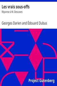 Les vrais sous-offs: Réponse à M. Descaves by Georges Darien and Édouard Dubus