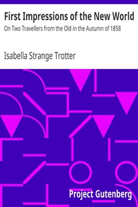 First Impressions of the New World by Isabella Strange Trotter