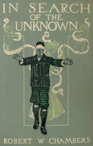 In Search of the Unknown by Robert W. Chambers