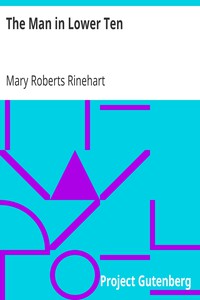 The Man in Lower Ten by Mary Roberts Rinehart