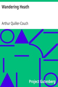 Wandering Heath by Arthur Quiller-Couch