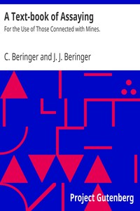 A Text-book of Assaying: For the Use of Those Connected with Mines. by C. Beringer et al.