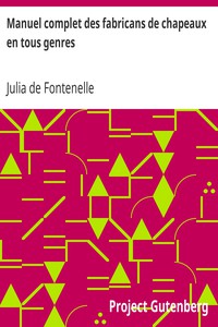 Manuel complet des fabricans de chapeaux en tous genres by Julia de Fontenelle