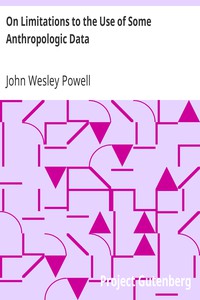 On Limitations to the Use of Some Anthropologic Data by John Wesley Powell