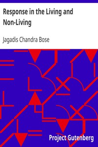 Response in the Living and Non-Living by Jagadis Chandra Bose