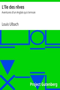 L'île des rêves: Aventures d'un Anglais qui s'ennuie by Louis Ulbach