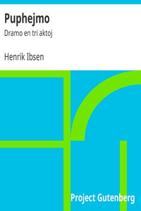 Puphejmo: Dramo en tri aktoj by Henrik Ibsen