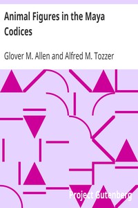 Animal Figures in the Maya Codices by Glover M. Allen and Alfred M. Tozzer