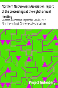 Northern Nut Growers Association, report of the proceedings at the eighth annual