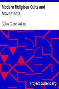 Modern Religious Cults and Movements by Gaius Glenn Atkins