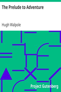 The Prelude to Adventure by Hugh Walpole